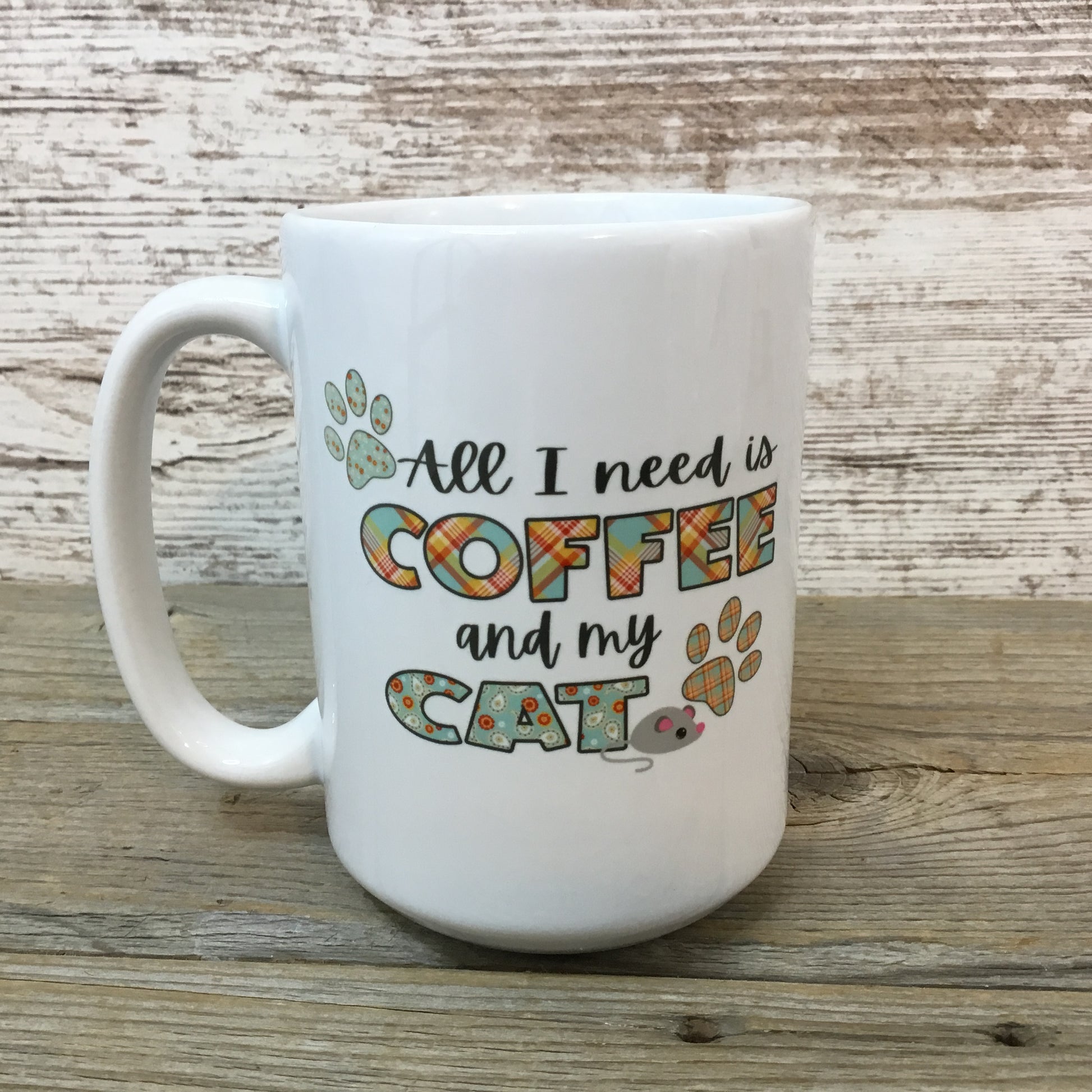 All I Need is Coffee and My Cat(s) Coffee Mug