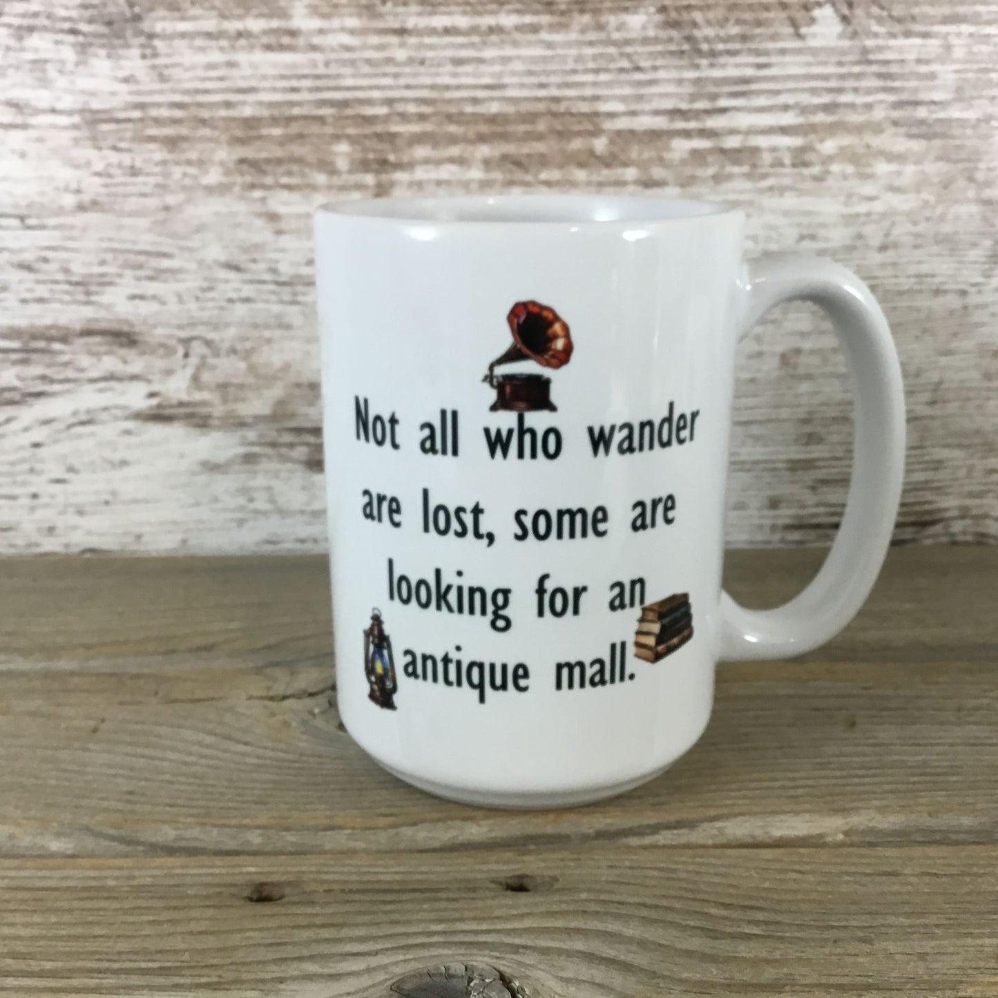 Not all who wander are lost, some are looking for an antique mall Coffee Mug