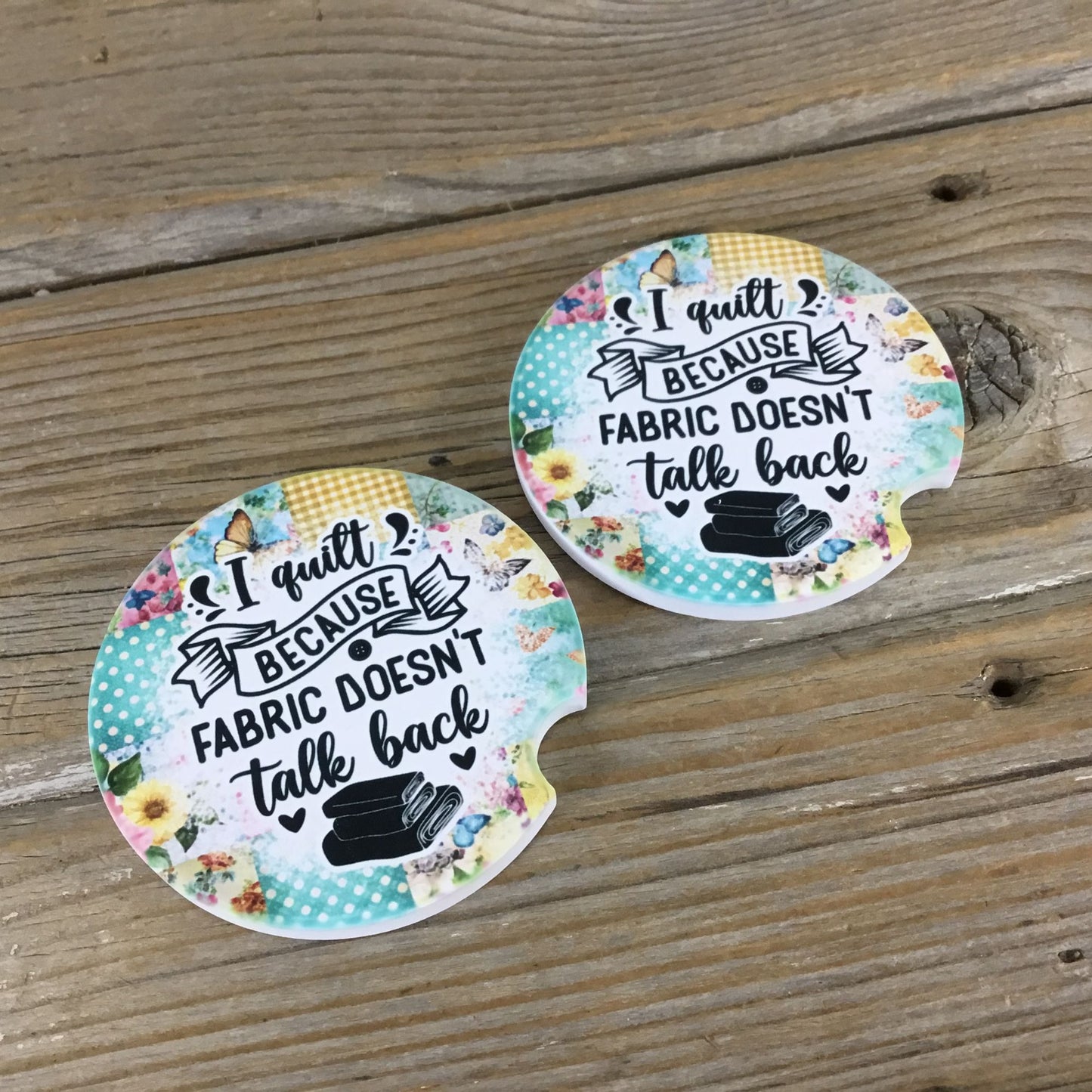 I Quilt Because Fabric Doesn’t Talk Back Set of 2 Sandstone Car Coasters