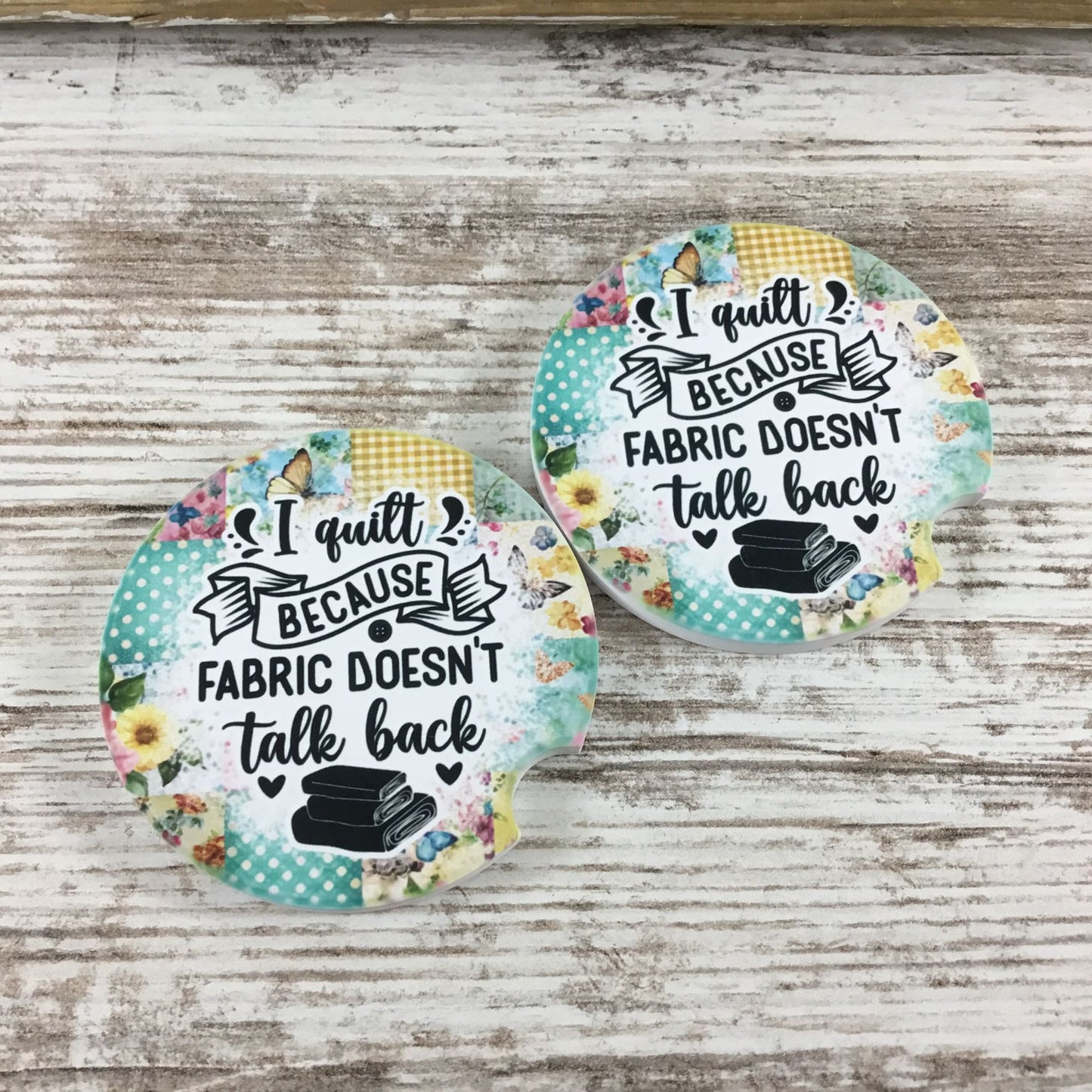 I Quilt Because Fabric Doesn’t Talk Back Set of 2 Sandstone Car Coasters