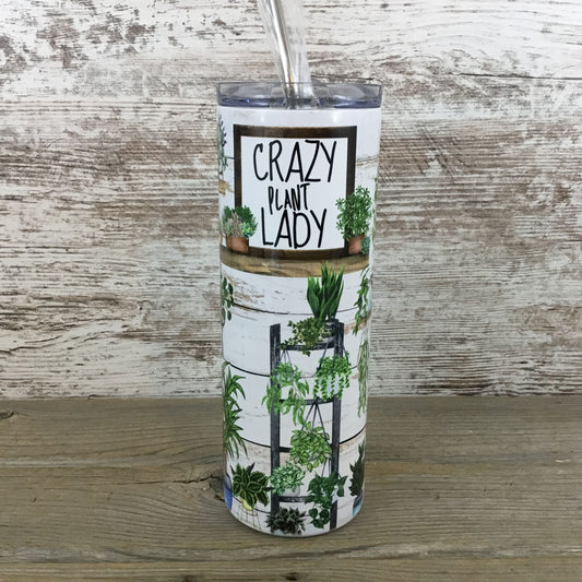 Crazy Plant Lady 20 oz Skinny Tumbler