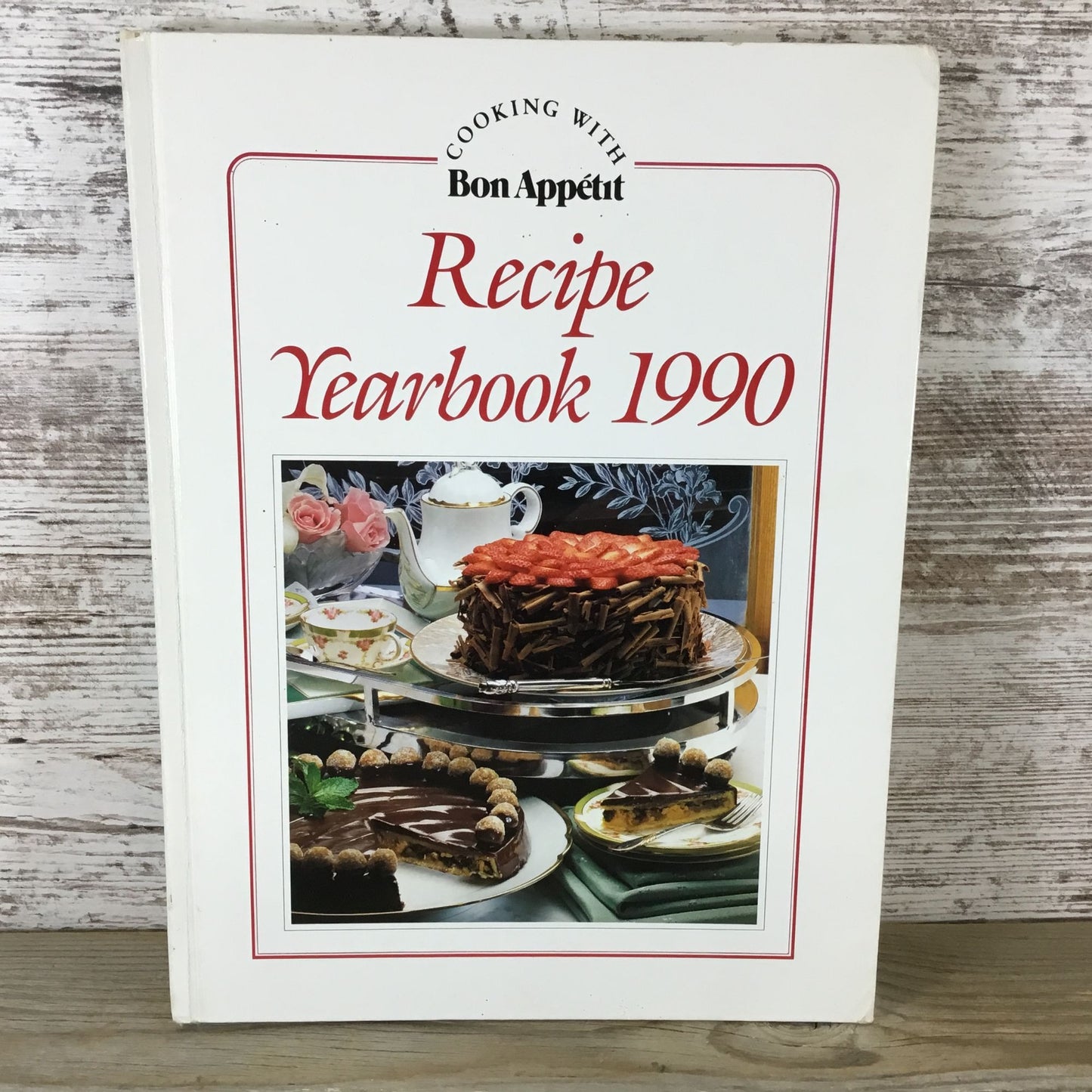 Bon Appétit Cooking With Recipe Yearbook 1990