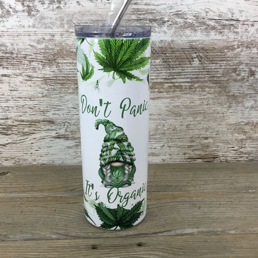 Don't Panic It's Organic Marijuana Gnome Tumbler