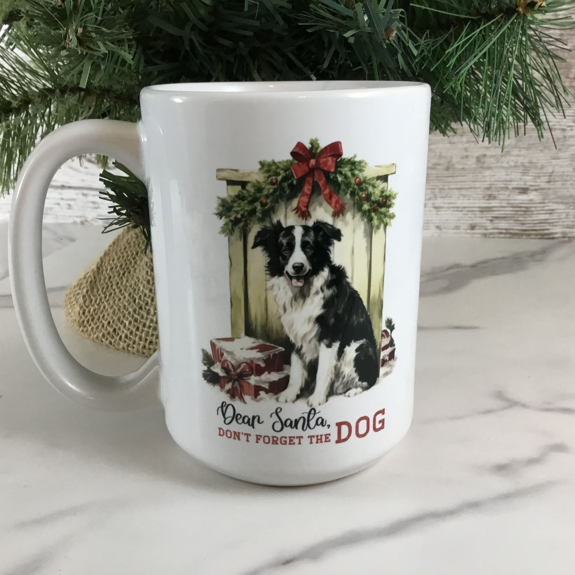 Dear Santa, Don't Forget the Dog Ceramic Coffee Mug