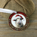 All I Want for Christmas is Ewe - Sheep Christmas Ornament