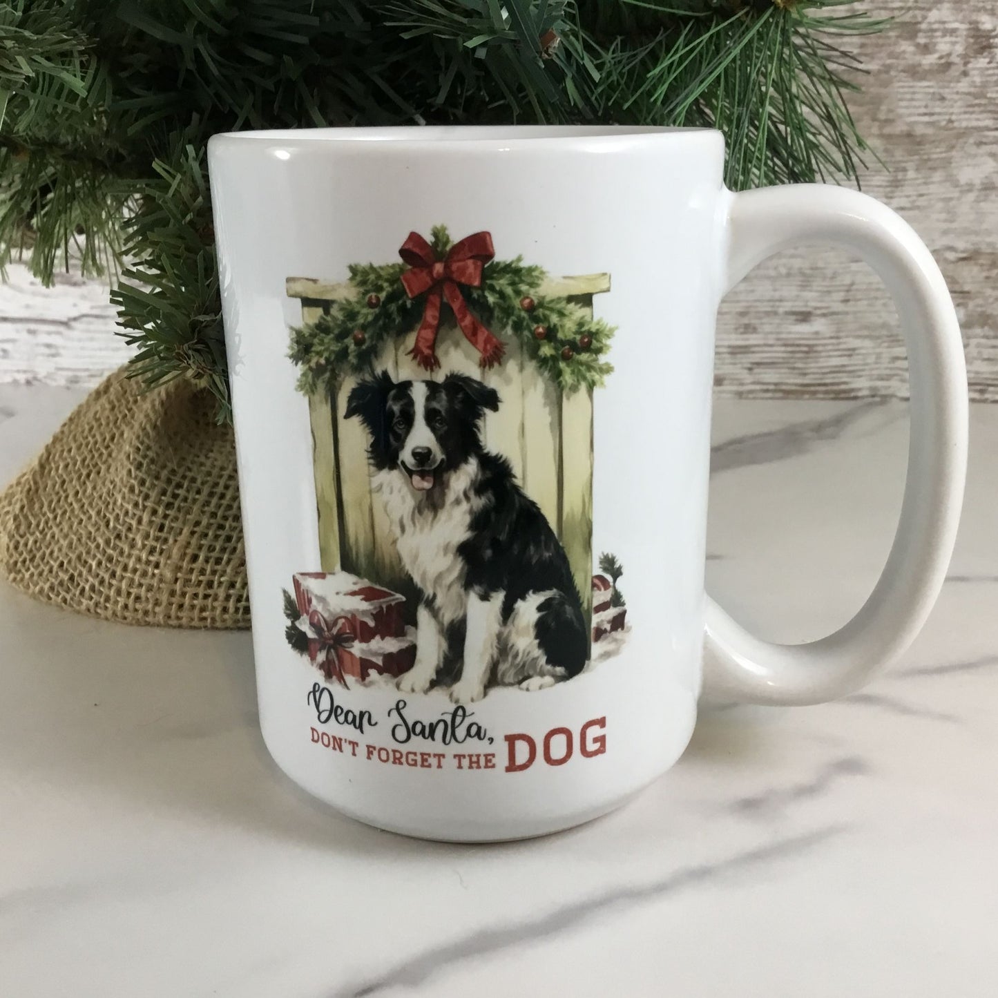 Dear Santa, Don't Forget the Dog Ceramic Coffee Mug