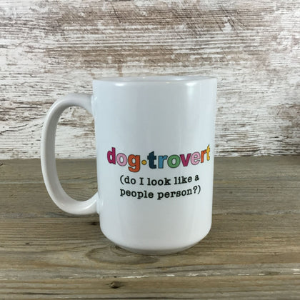 Dog-Trovert Do I Look Like a People Person Coffee Mug