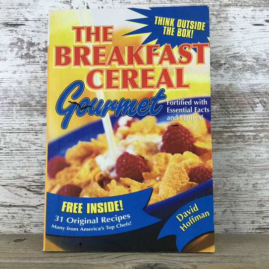 The Breakfast Cereal Gourmet By David Hoffman