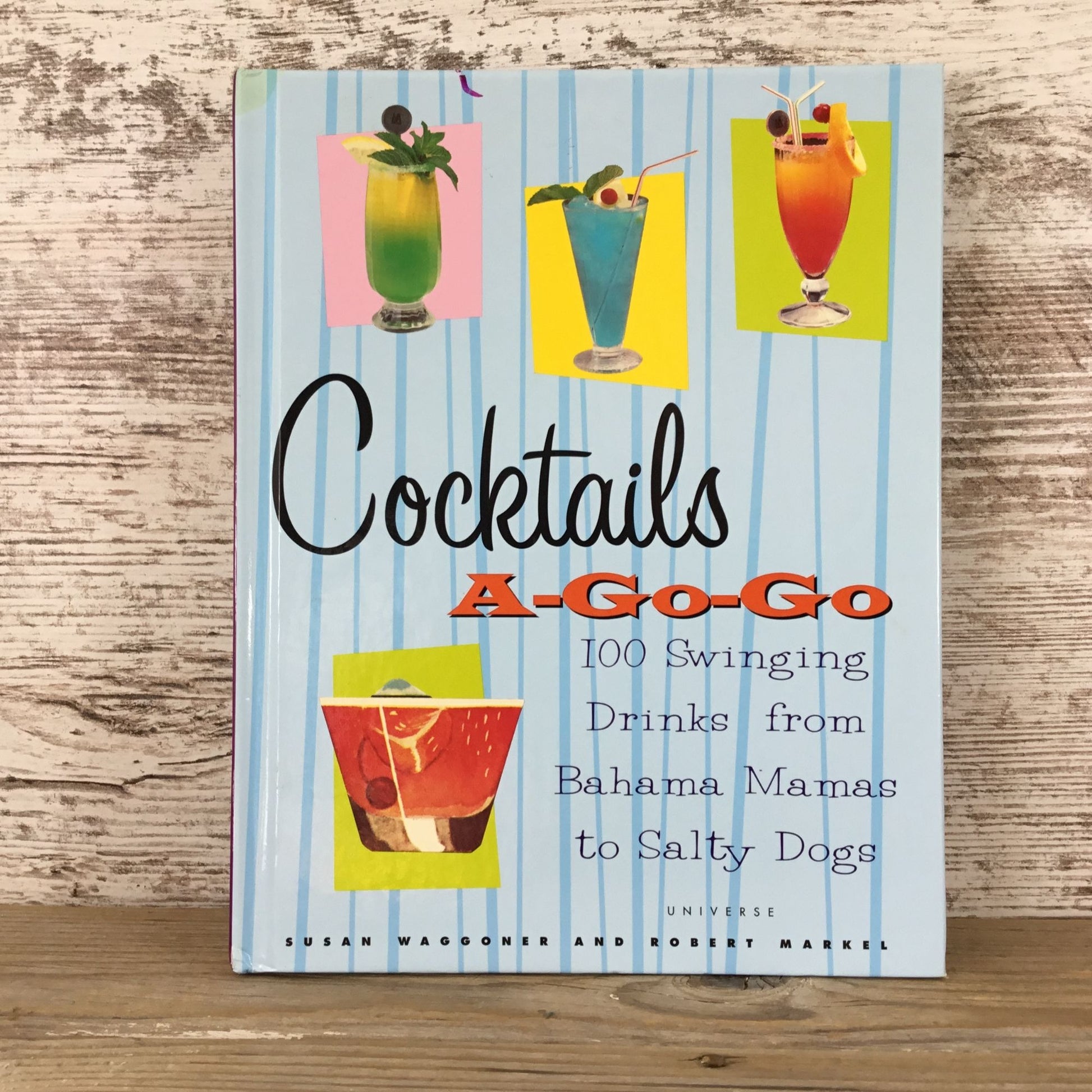 Cocktails A-Go-Go Hardcover Book By Susan Waggoner & Robert Markel 