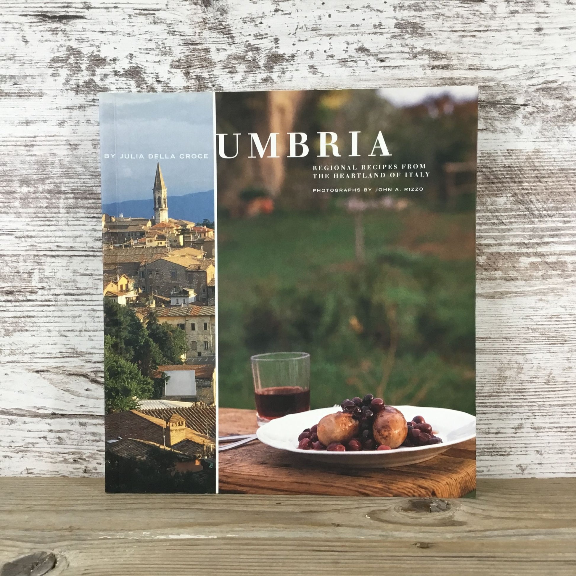 Umbria Regional Recipes From The Heartland Of Italy By Julia Della Croce 