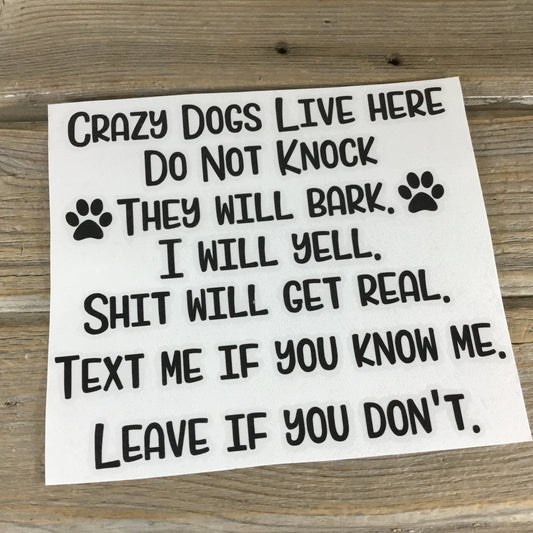 Crazy Dogs Live Here Do Not Knock Decal