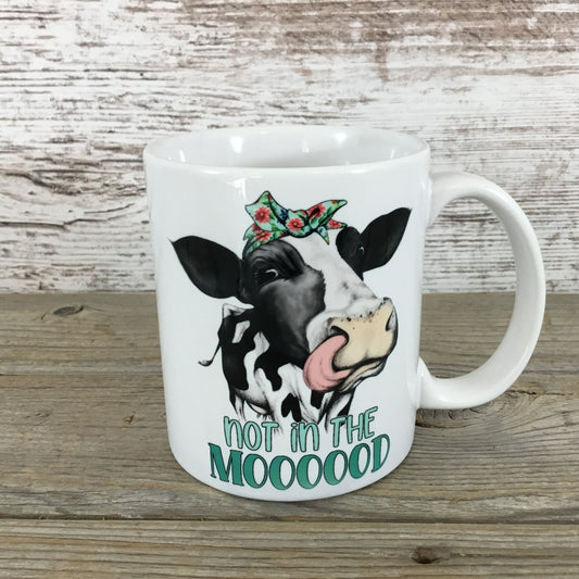 Funny Cow-Themed Coffee Mug Not in the Mooood 11 Oz Or 15 Oz