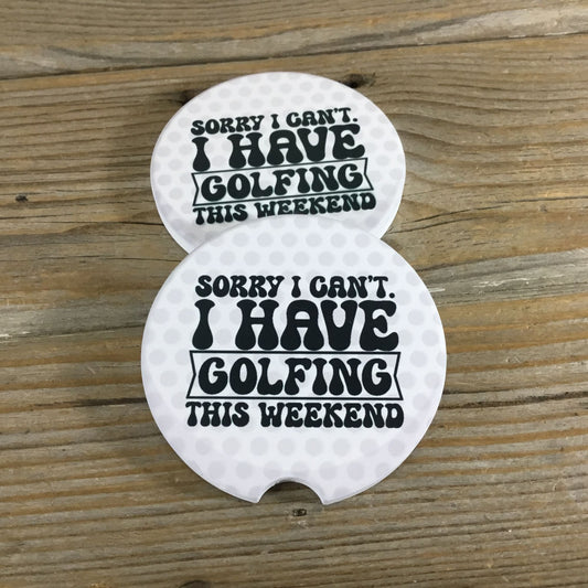 Sorry I Can't. I Have Golfing This Weekend Car Coasters Set of 2