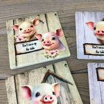 Pig Don't Mess up the Table Set of 4 Sandstone Coasters