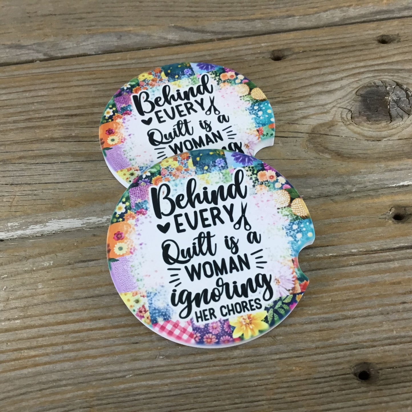 Behind Every Quilt is a Woman Ignoring Her Chores Set of 2 Sandstone Car Coasters 