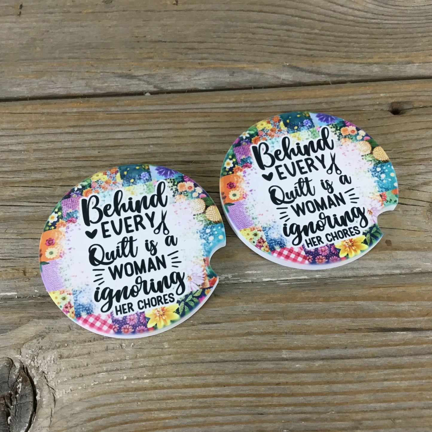 Behind Every Quilt is a Woman Ignoring Her Chores Set of 2 Sandstone Car Coasters