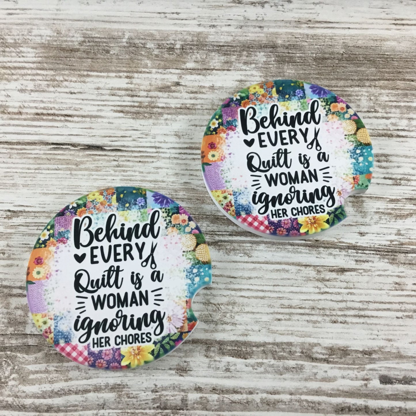 Behind Every Quilt is a Woman Ignoring Her Chores Set of 2 Sandstone Car Coasters