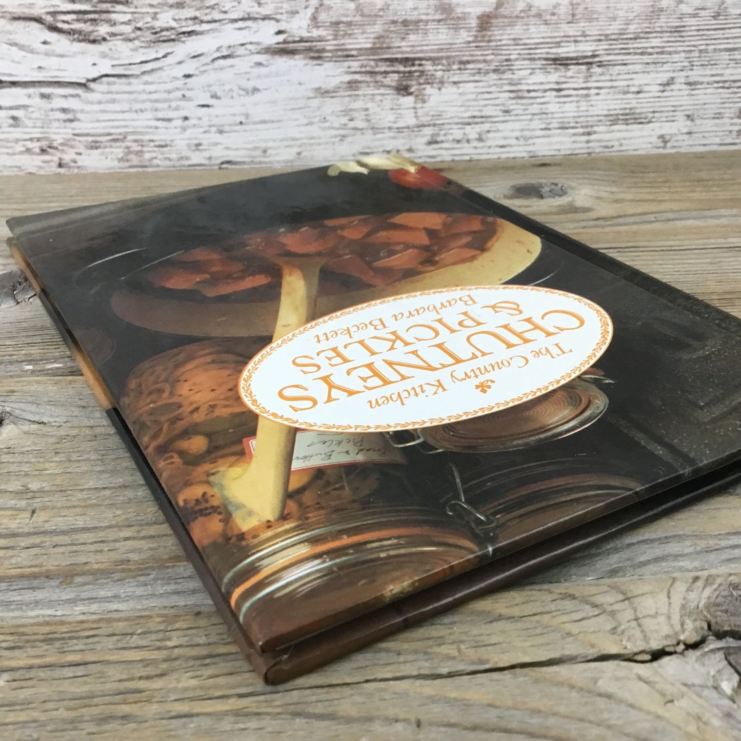 The Country Kitchen Chutneys & Pickles Hardcover Cookbook - Barbara Beckett 1993