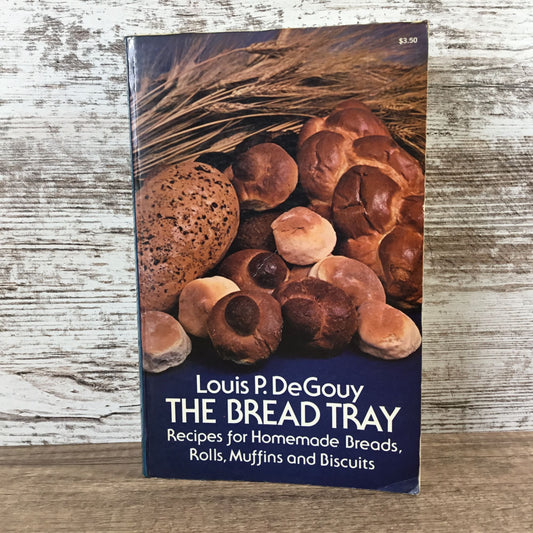 The Bread Tray By Louis P DeGouy Paperback 1974 Recipes For Homemade Bread Rolls