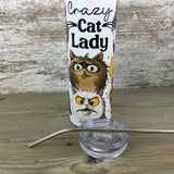 Crazy Cat Lady 20 oz Skinny Tumbler