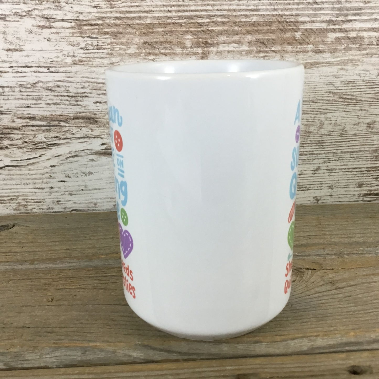 A Woman Can Not Survive on Quilting Alone 15 oz Coffee Mug