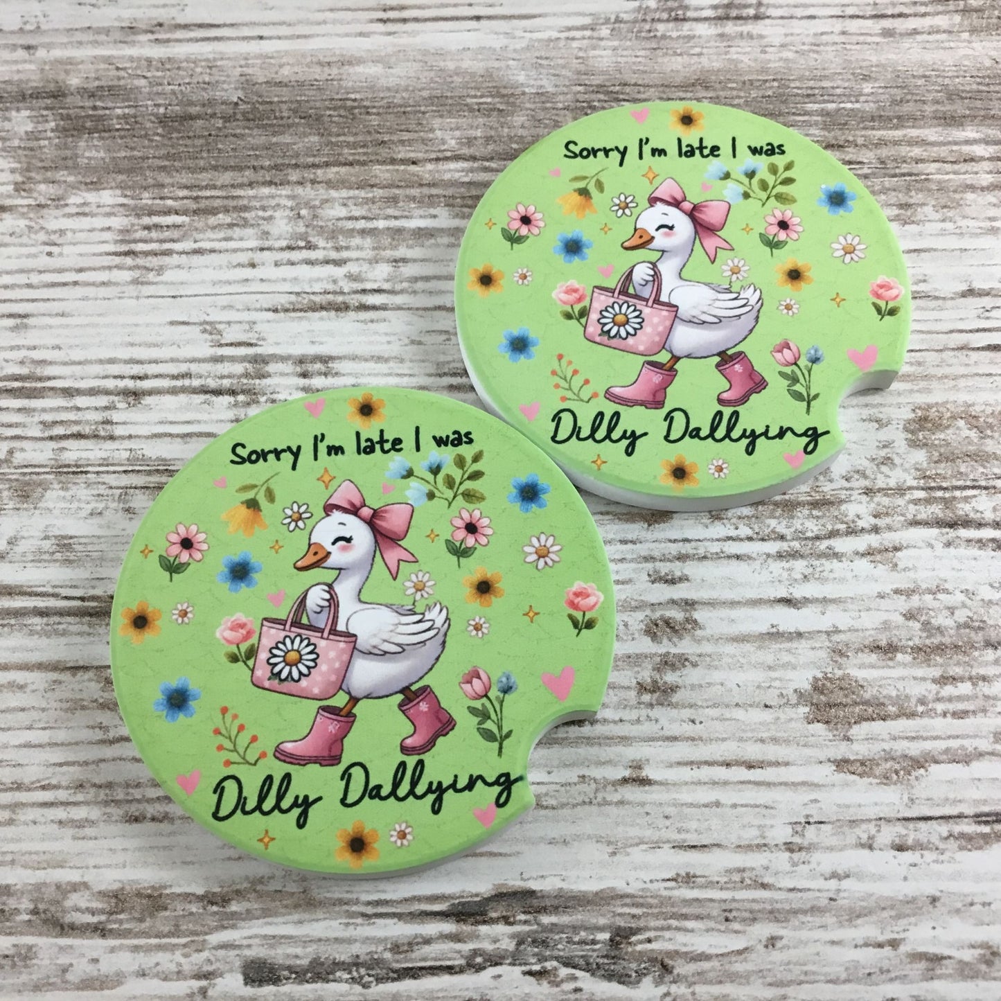 Goose Sorry I’m Late I Was Dilly Dallying Set of 2 Car Coasters