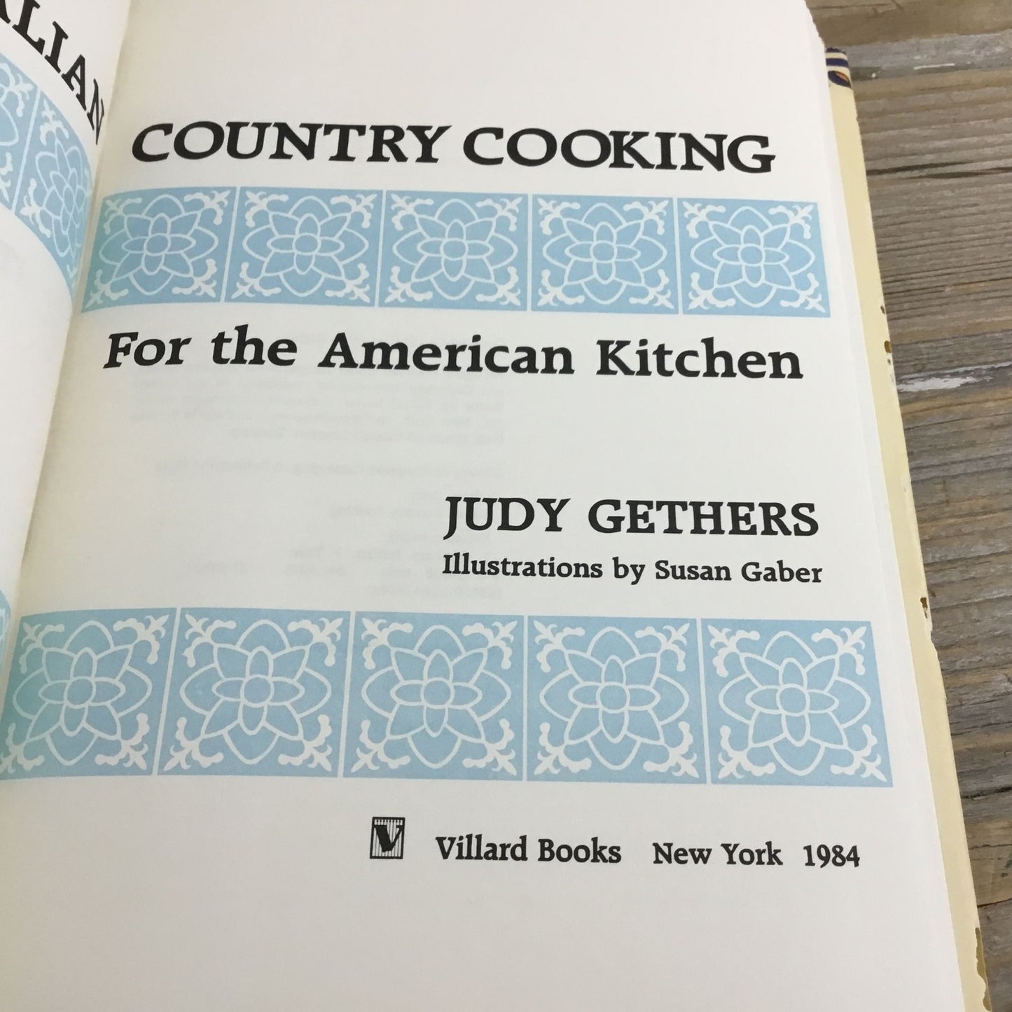 Italian Country Cooking By Judy Gethers Hardcover 1984 Villard Books