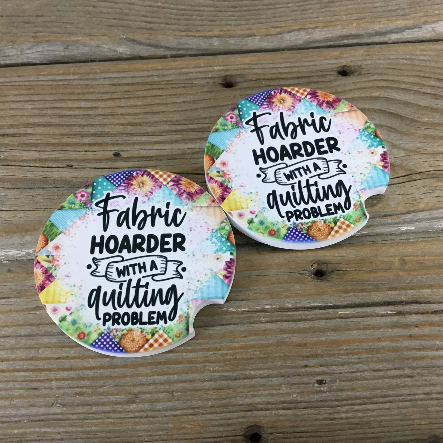 Fabric Hoarder with a Quilting Problem Set of 2 Car Coasters