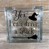 Yes, I can drive a Stick Halloween Glass Block Decal