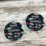 Maybe Swearing Will Help Set of 2 Car Coasters