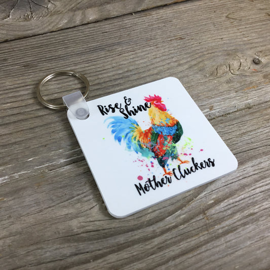 Rise & Shine Mother Cluckers Key Chain