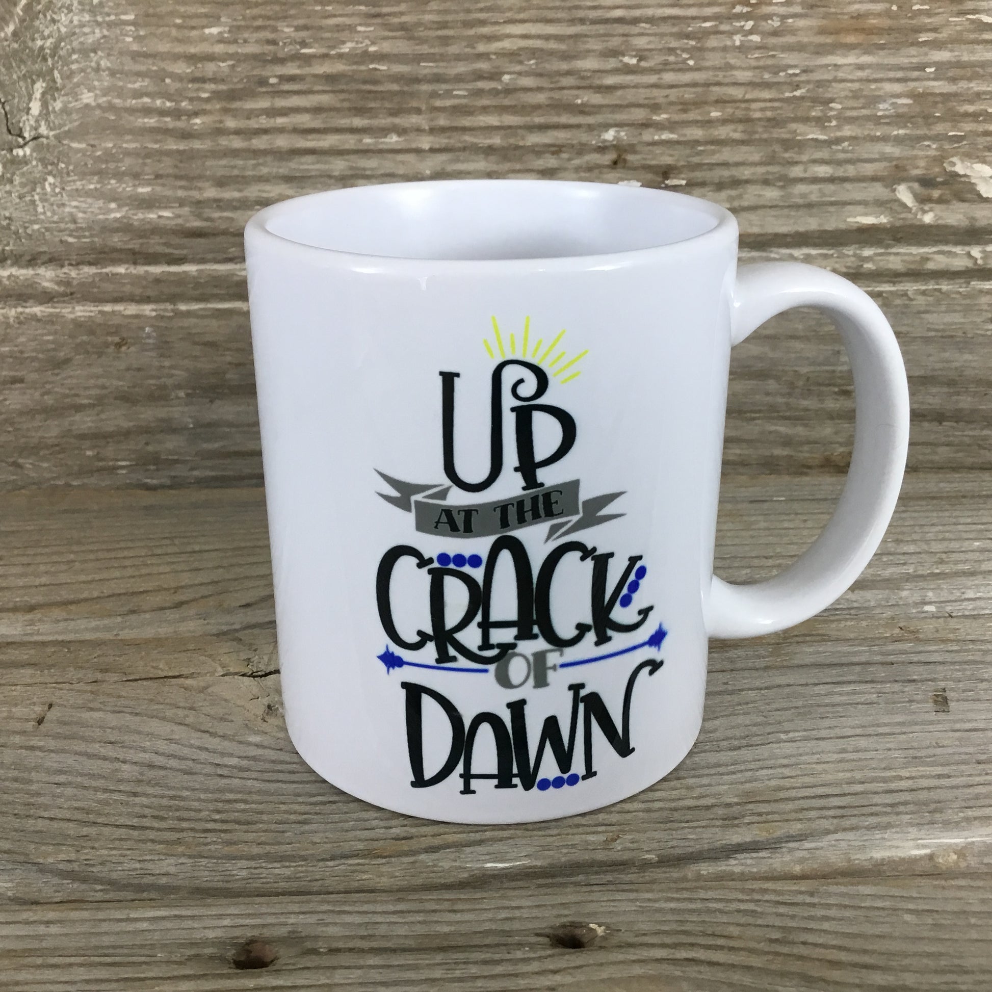 Up at the Crack of Dawn Coffee Mug 