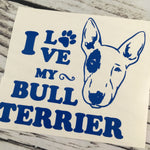I Love My Bull Terrier Decal