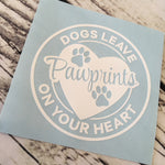 Dog's Leave Pawprints on Your Heart Decal