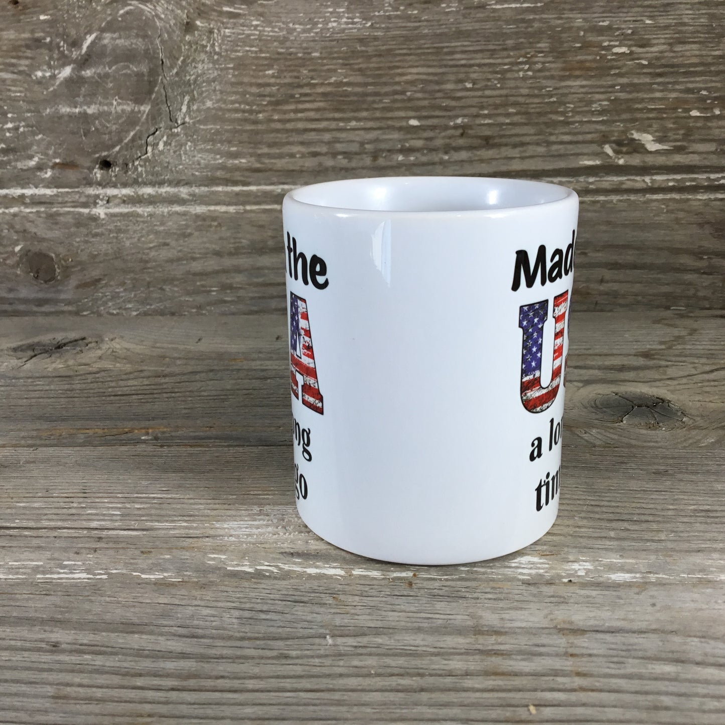 Made in the USA a long long time ago Mug