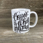 Coffee is a Hug in a Mug Coffee Mug