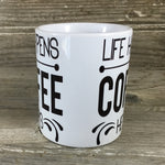 Life Happens Coffee Helps Coffee Mug