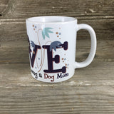 Love is Being a Dog Mom Coffee Mug
