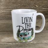 Livin' The Dream Mug Coffee Mug