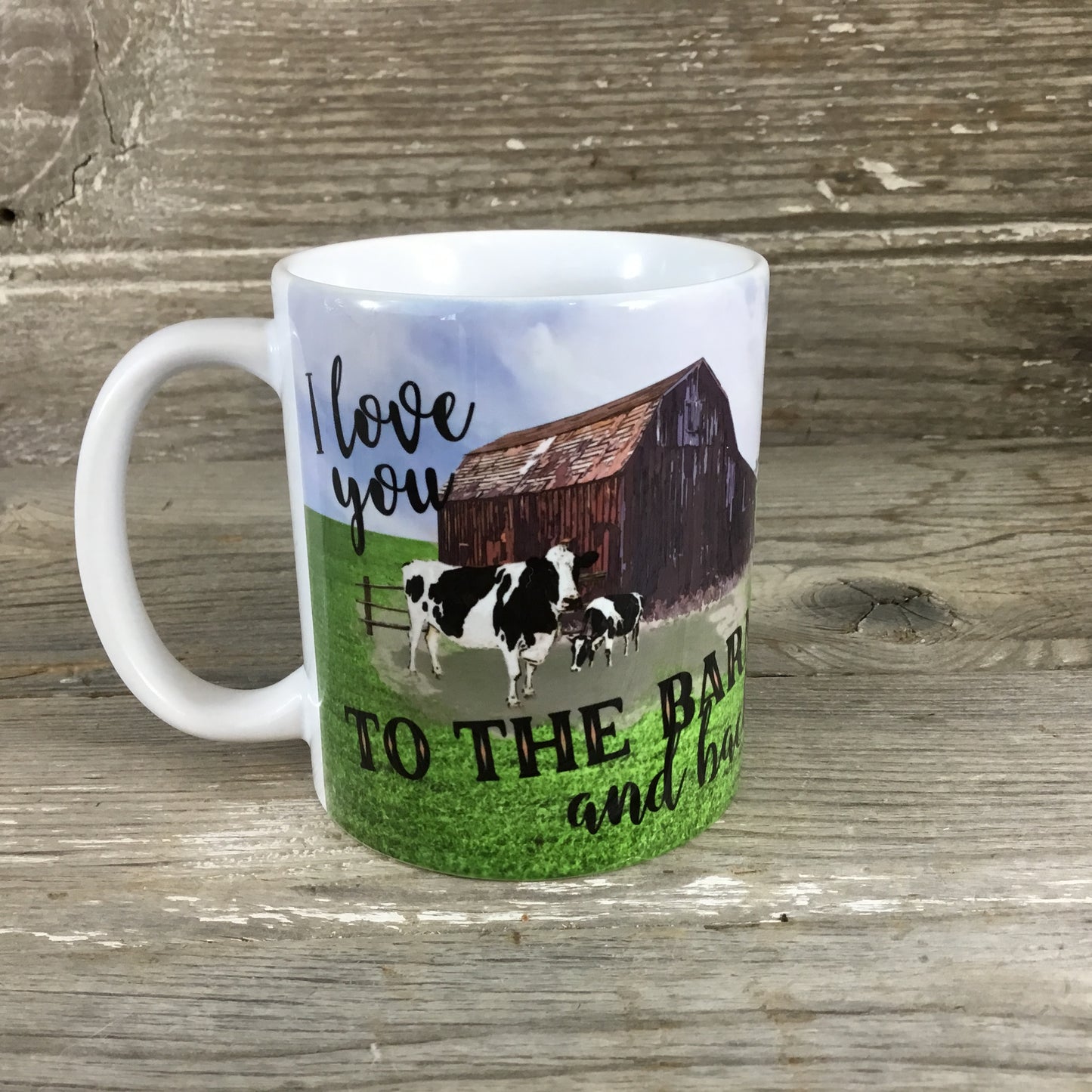 I Love You to the Barn and Back Cow Mug