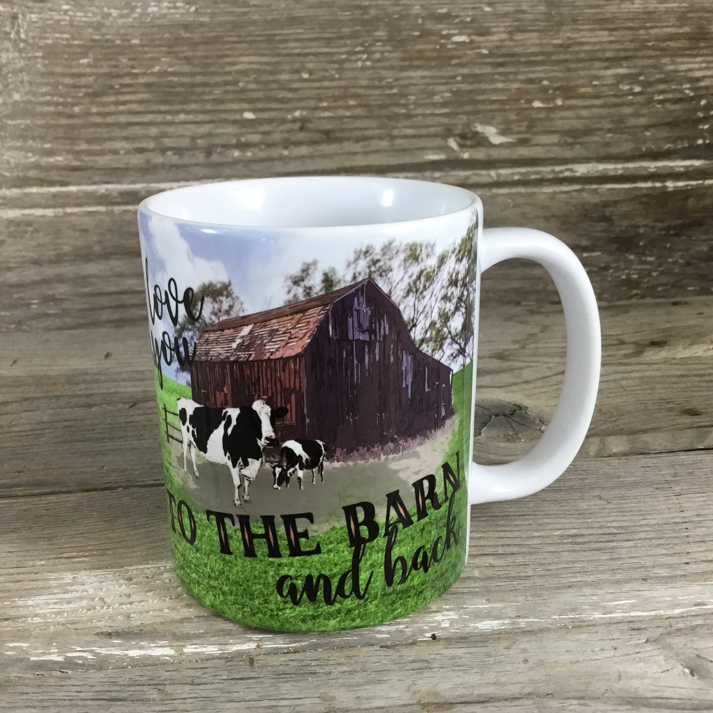 I Love You to the Barn and Back Cow Mug