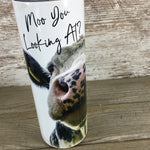 Moo You Looking At? Black and White Cow 20 oz Skinny Tumbler with Straw & Lid