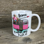 Home Is Where You Park It Coffee Mug