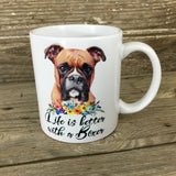 Life is Better with a Boxer Coffee Mug