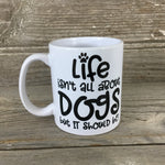 Life isn't all about Dogs