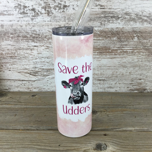 Save the Udders Cow Breast Cancer 20 oz Skinny Tumbler with Straw & Lid