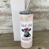Save the Udders Cow Breast Cancer 20 oz Skinny Tumbler with Straw & Lid