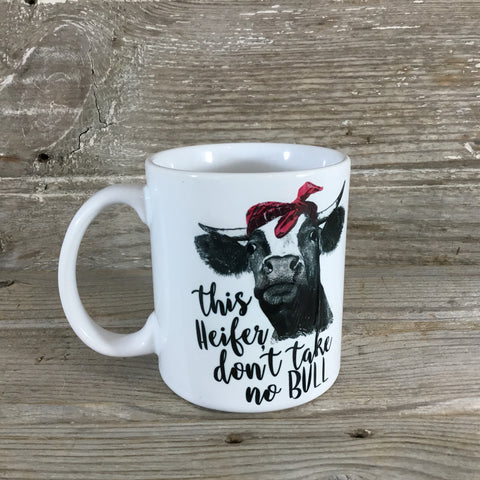 This Heifer Don't Take No Bull Coffee Mug