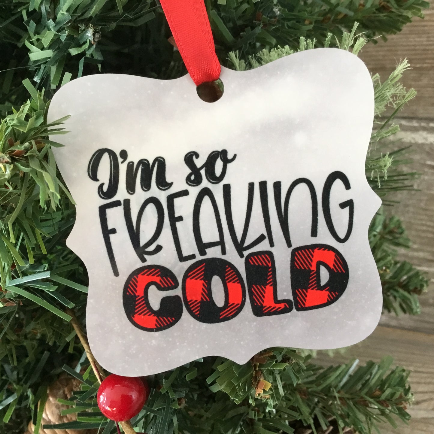 I'm So Freaking Cold Christmas Ornament