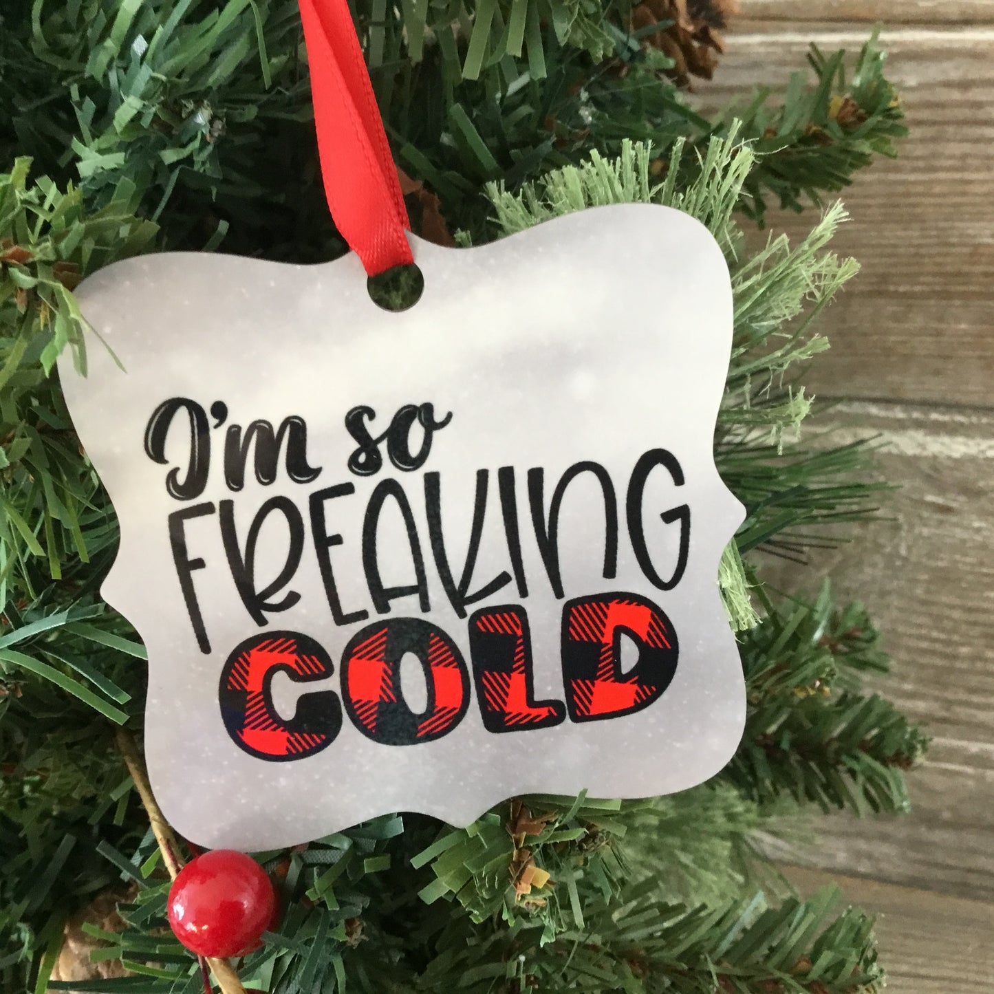 I'm So Freaking Cold Christmas Ornament